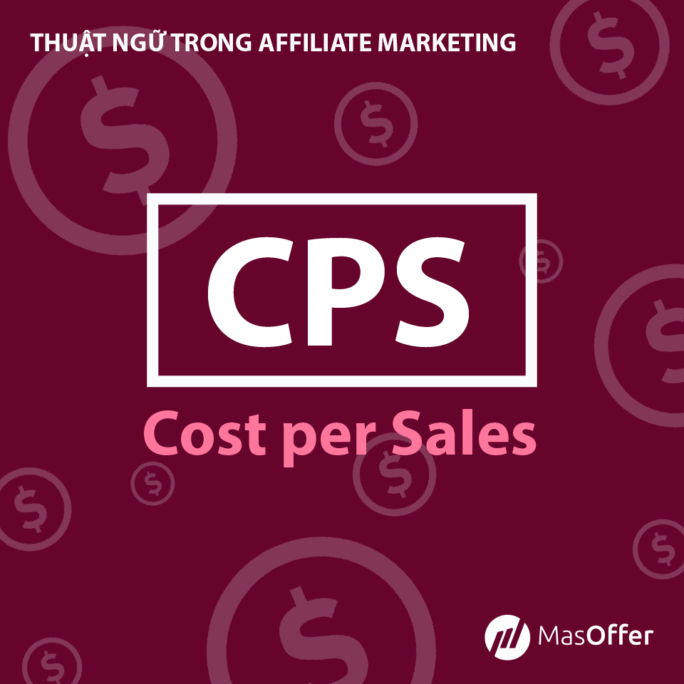 masoffer - thuật ngữ CPS trong affiliate marketing
