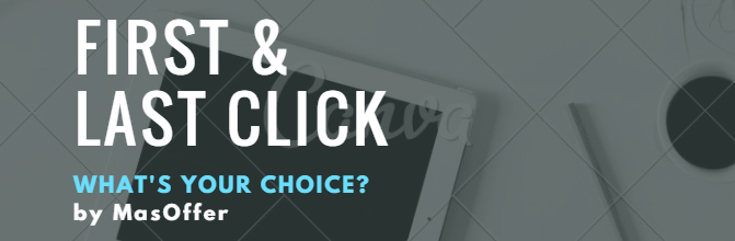 Thuật ngữ First click và Last click trong Tiếp thị liên kết